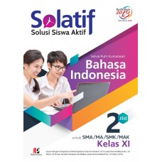 SOLATIF Bahasa Indonesia SMA/MA/SMK/MAK Kelas Xl